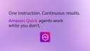 Amazon Quick Adds Autonomous Agents for Background Task Work