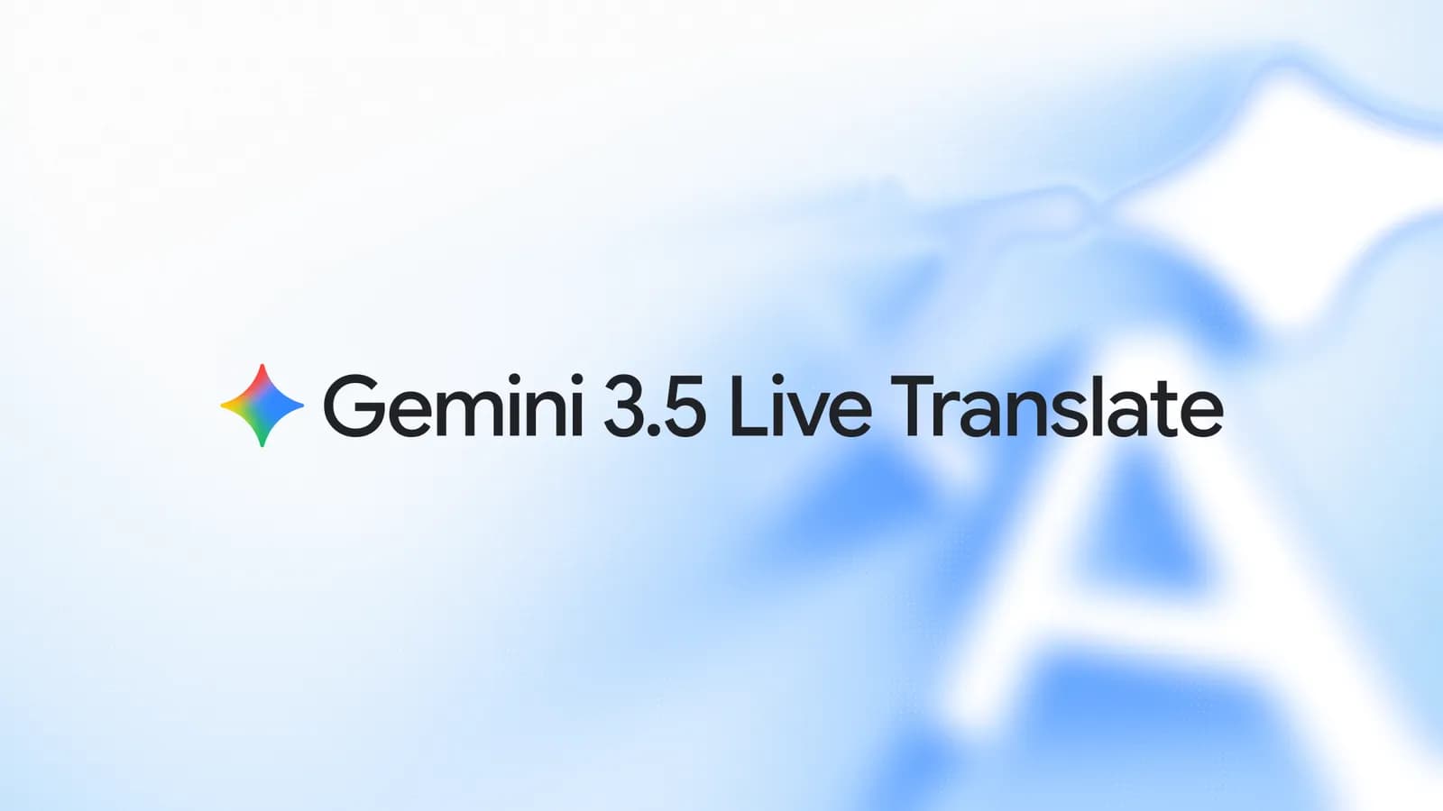 Google Launches Near Real-Time Voice Translation in Gemini 3.5