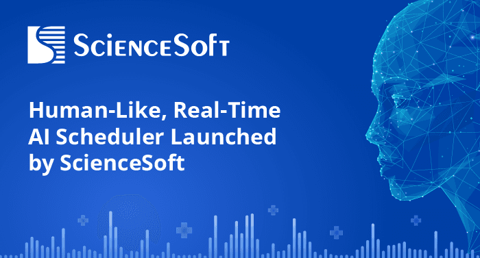 ScienceSoft builds HIPAA-compliant AI voice scheduler on AWS